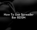 How To Use Spreader Bar BDSM