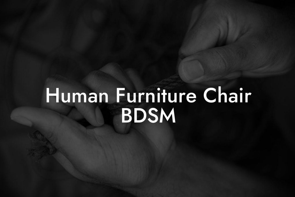 Human Furniture Chair BDSM