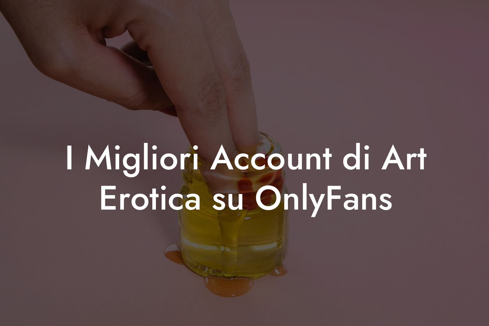 I Migliori Account di Art Erotica su OnlyFans