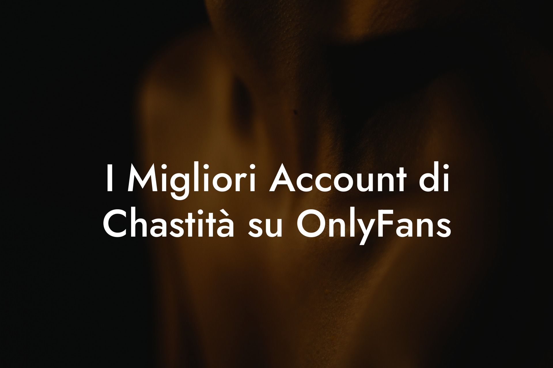 I Migliori Account di Chastità su OnlyFans