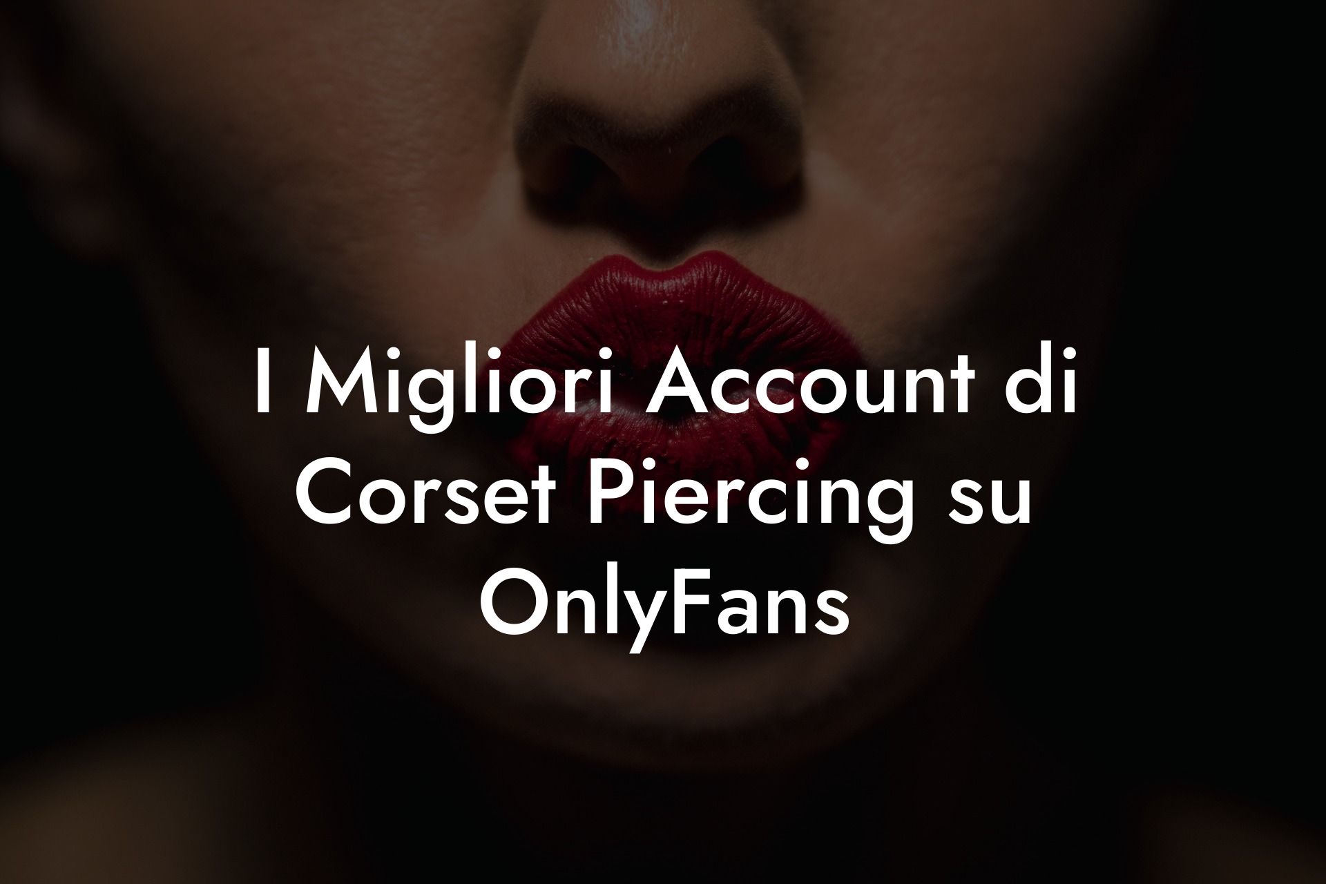 I Migliori Account di Corset Piercing su OnlyFans