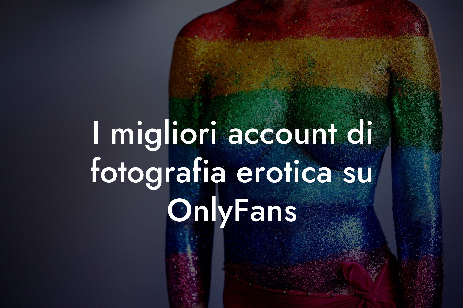 I migliori account di fotografia erotica su OnlyFans