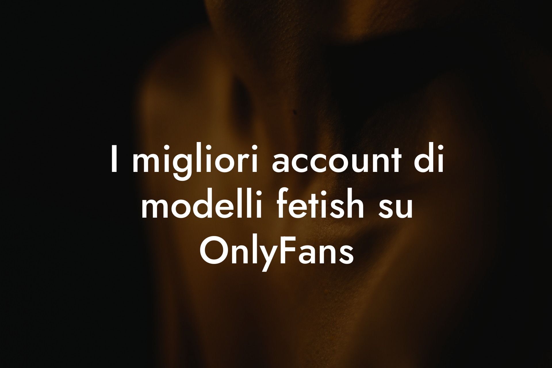 I migliori account di modelli fetish su OnlyFans