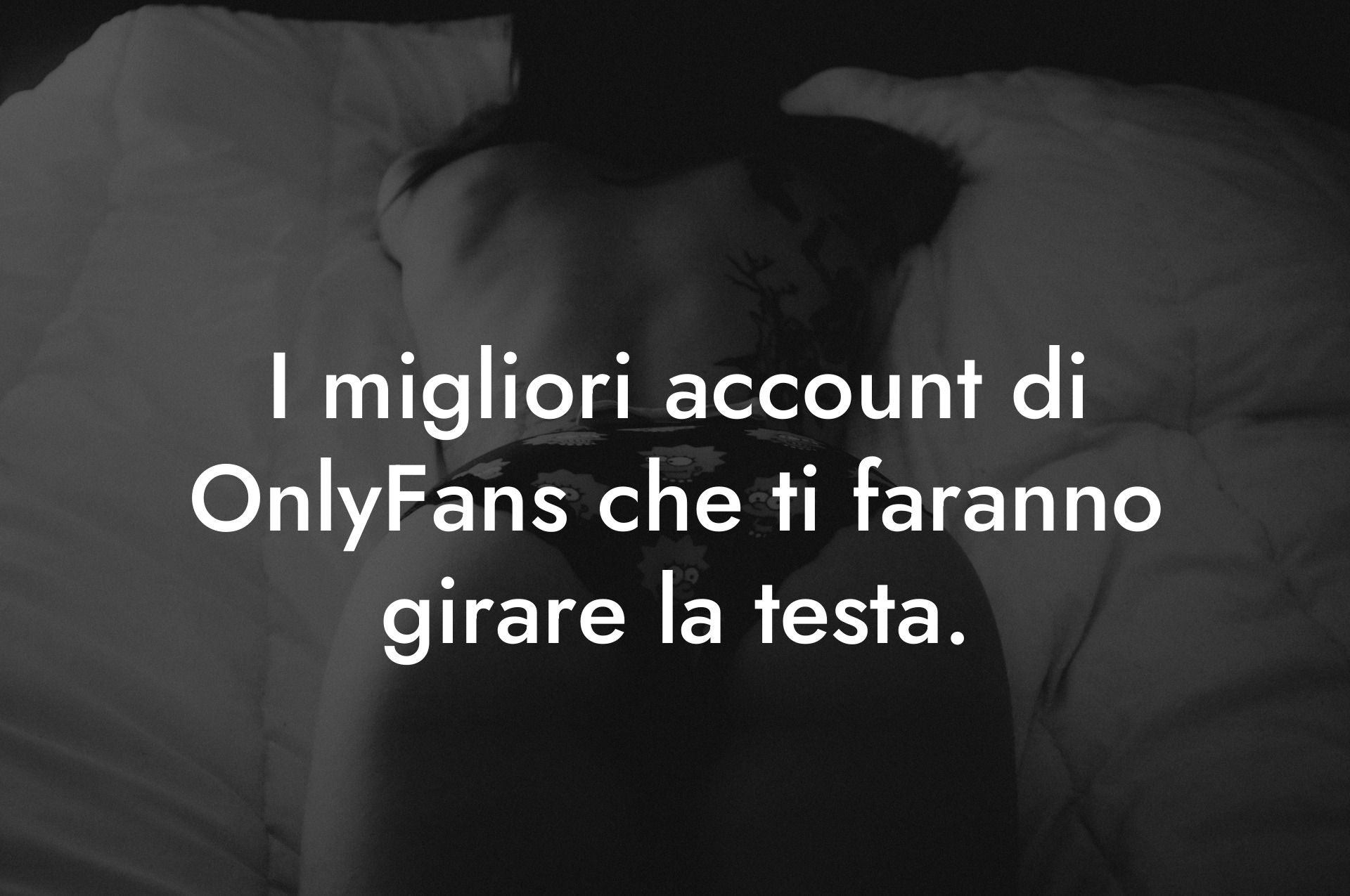 I migliori account di OnlyFans che ti faranno girare la testa.