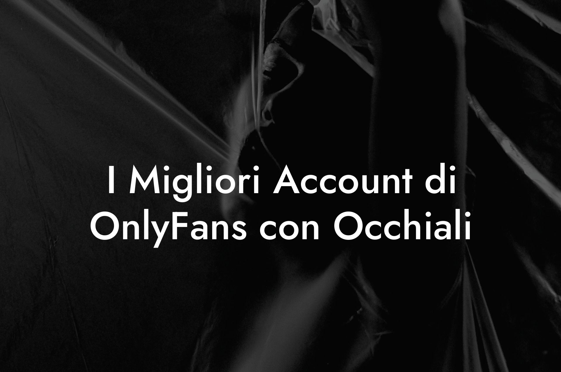 I Migliori Account di OnlyFans con Occhiali