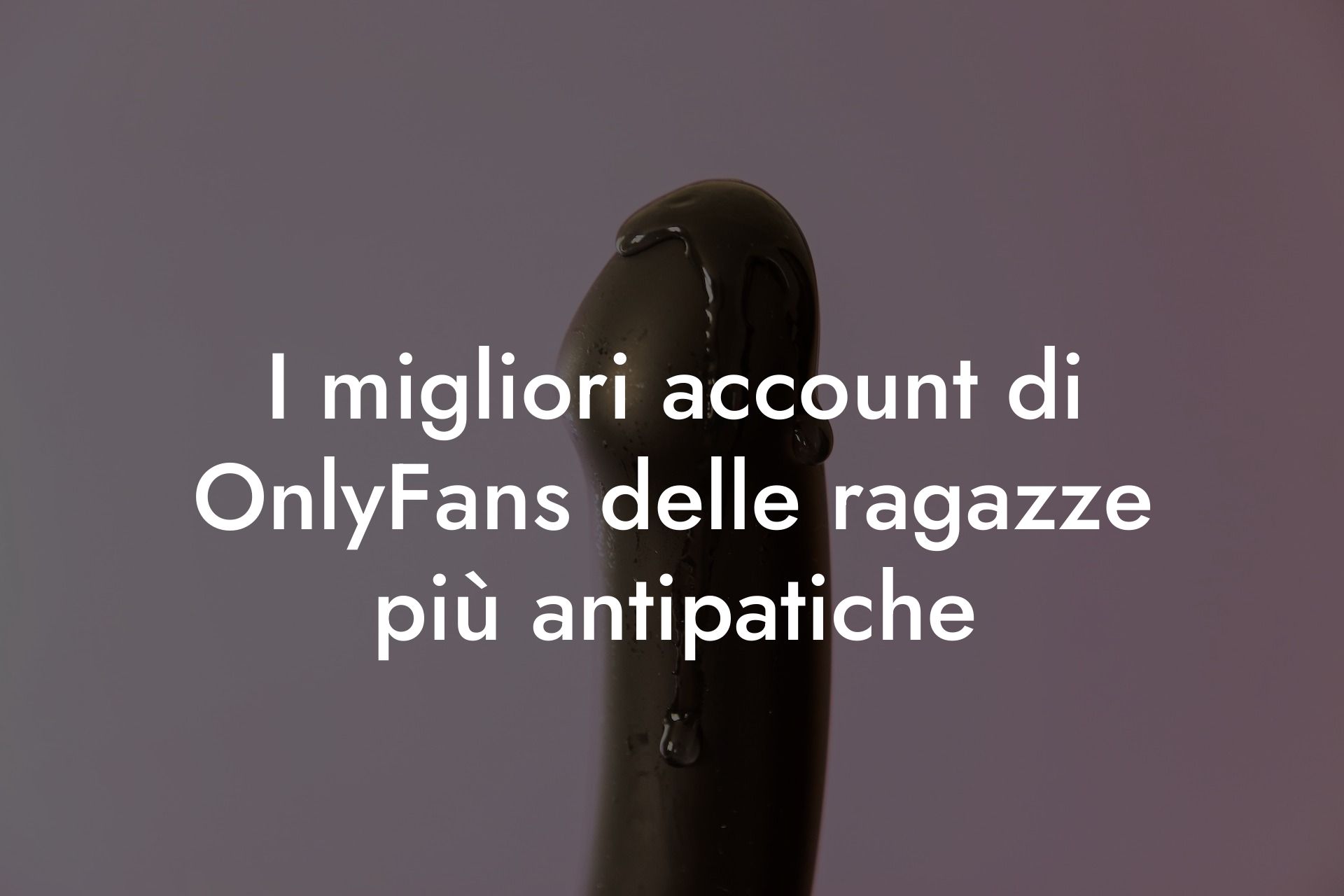 I migliori account di OnlyFans delle ragazze più antipatiche