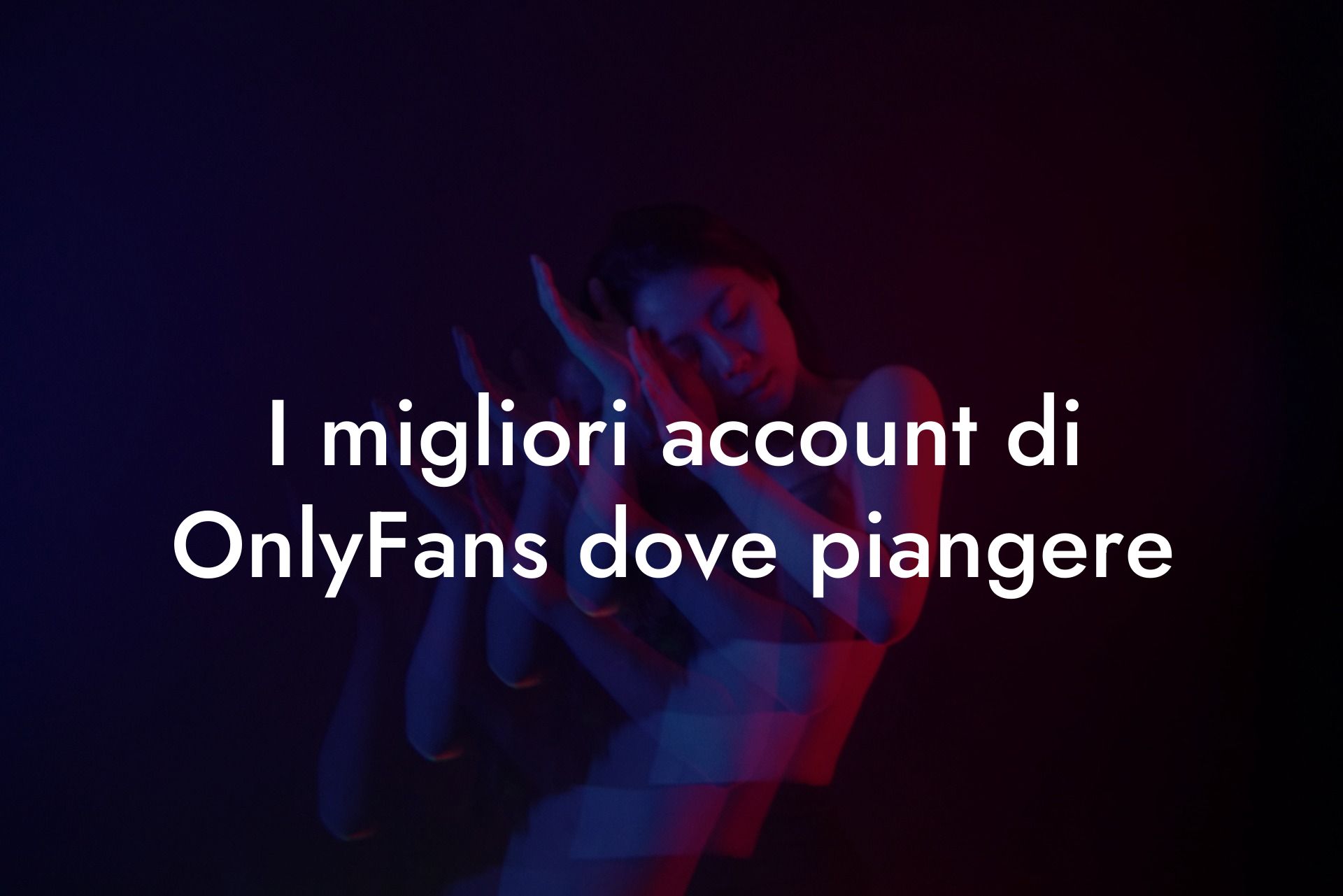 I migliori account di OnlyFans dove piangere