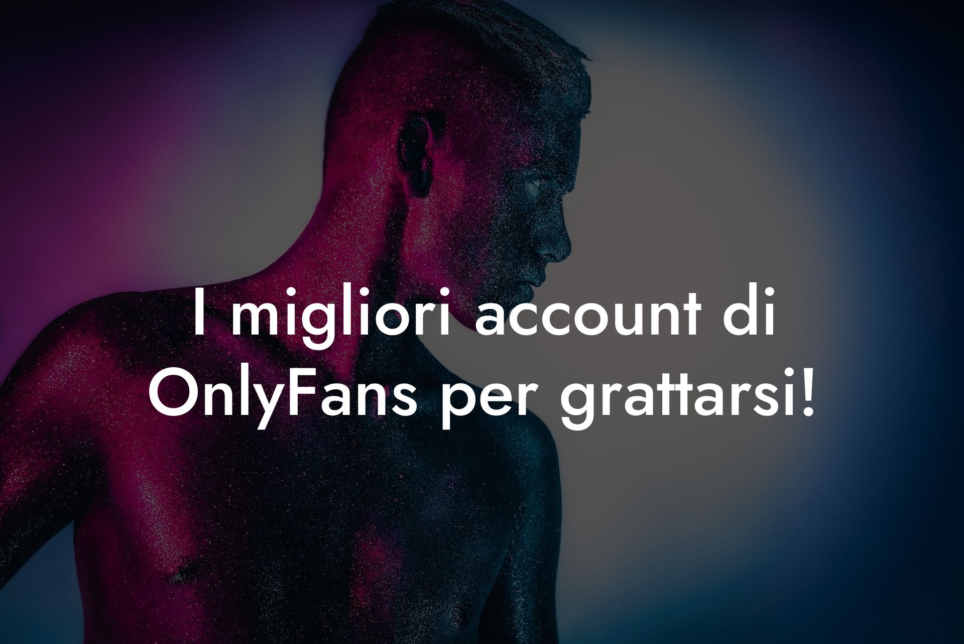 I migliori account di OnlyFans per grattarsi!