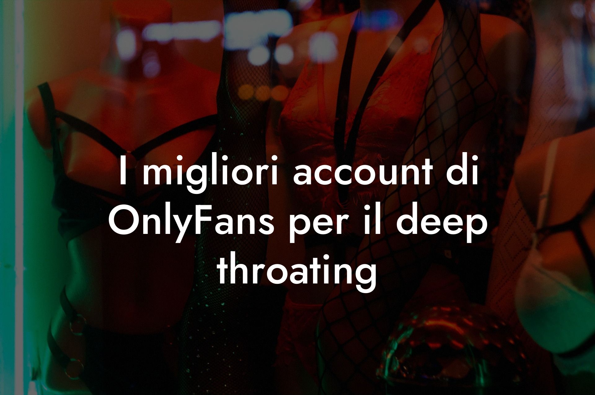 I migliori account di OnlyFans per il deep throating