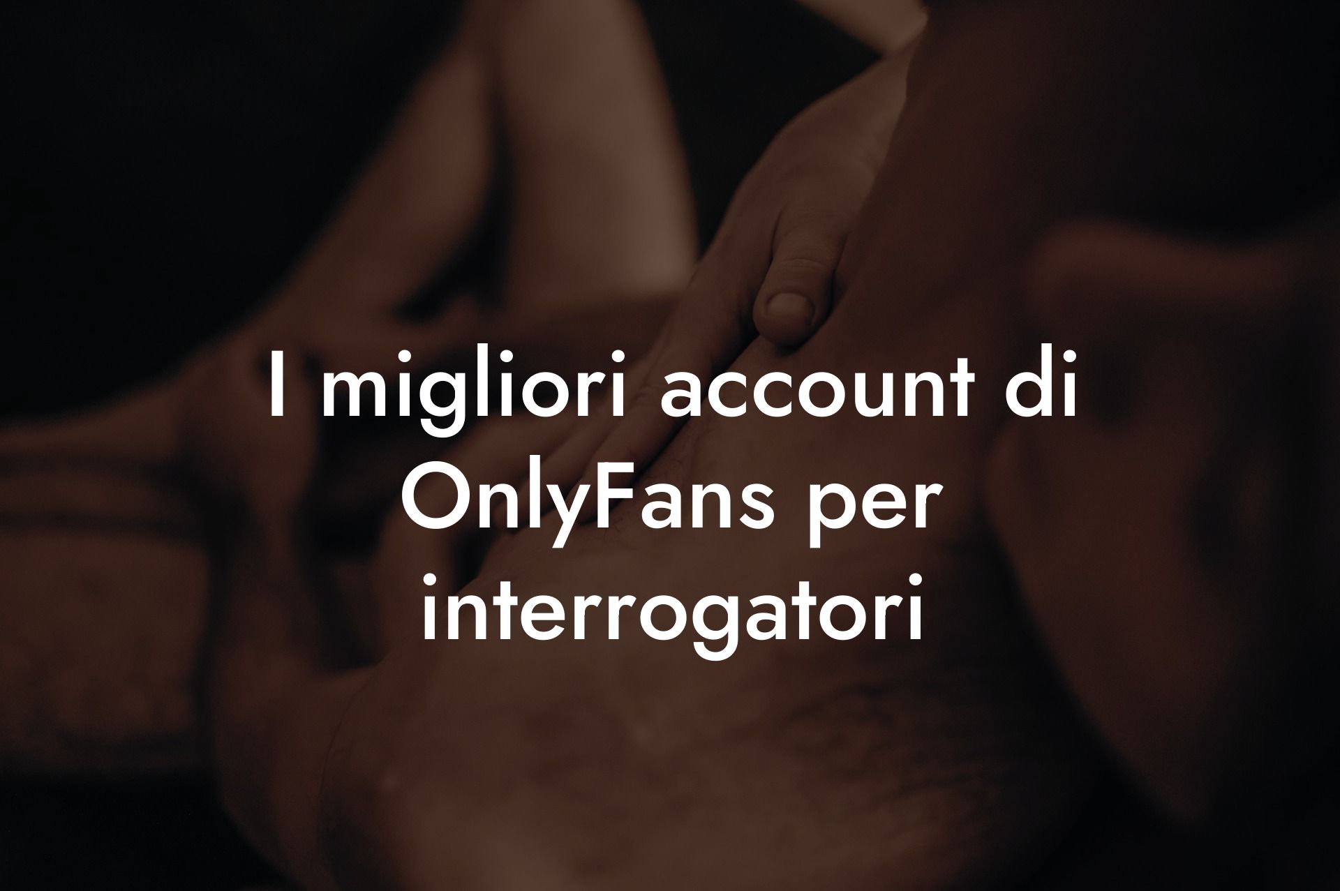 I migliori account di OnlyFans per interrogatori