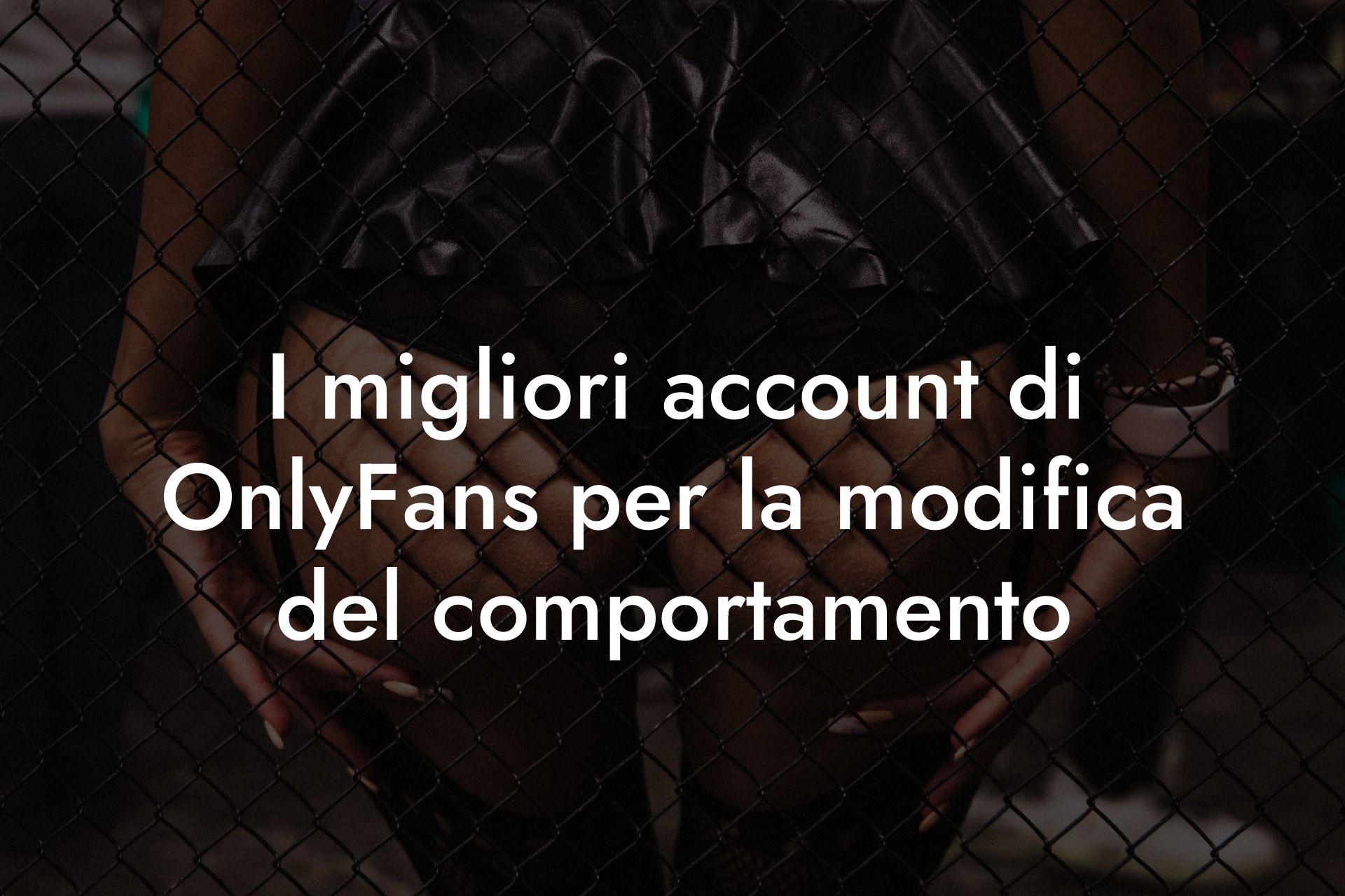 I migliori account di OnlyFans per la modifica del comportamento