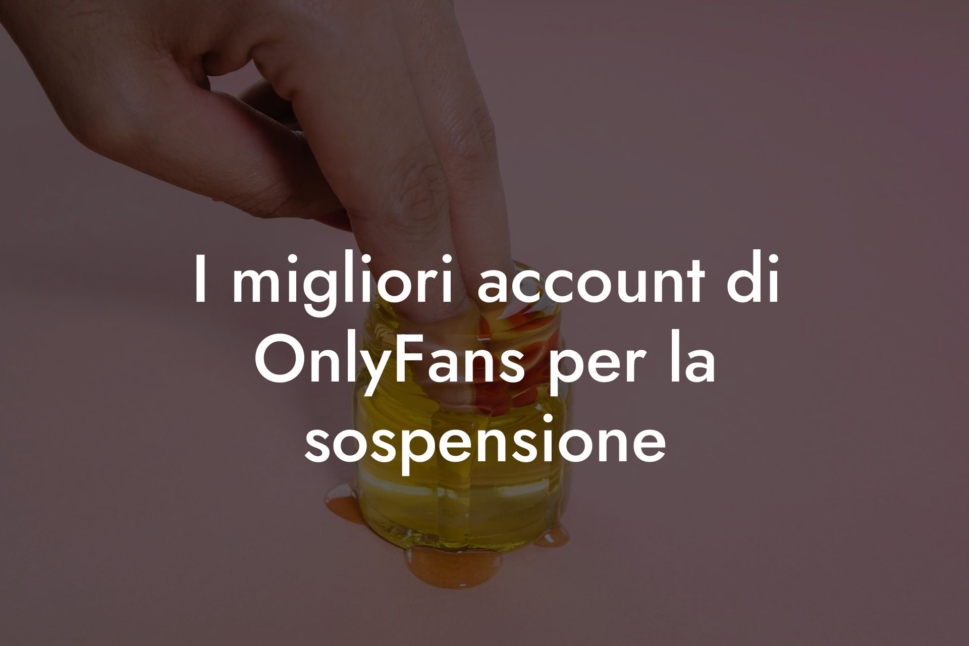 I migliori account di OnlyFans per la sospensione