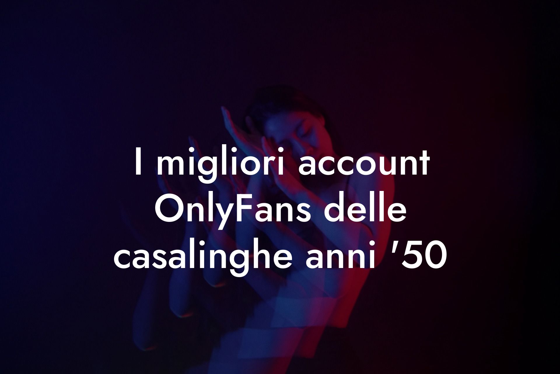 I migliori account OnlyFans delle casalinghe anni '50