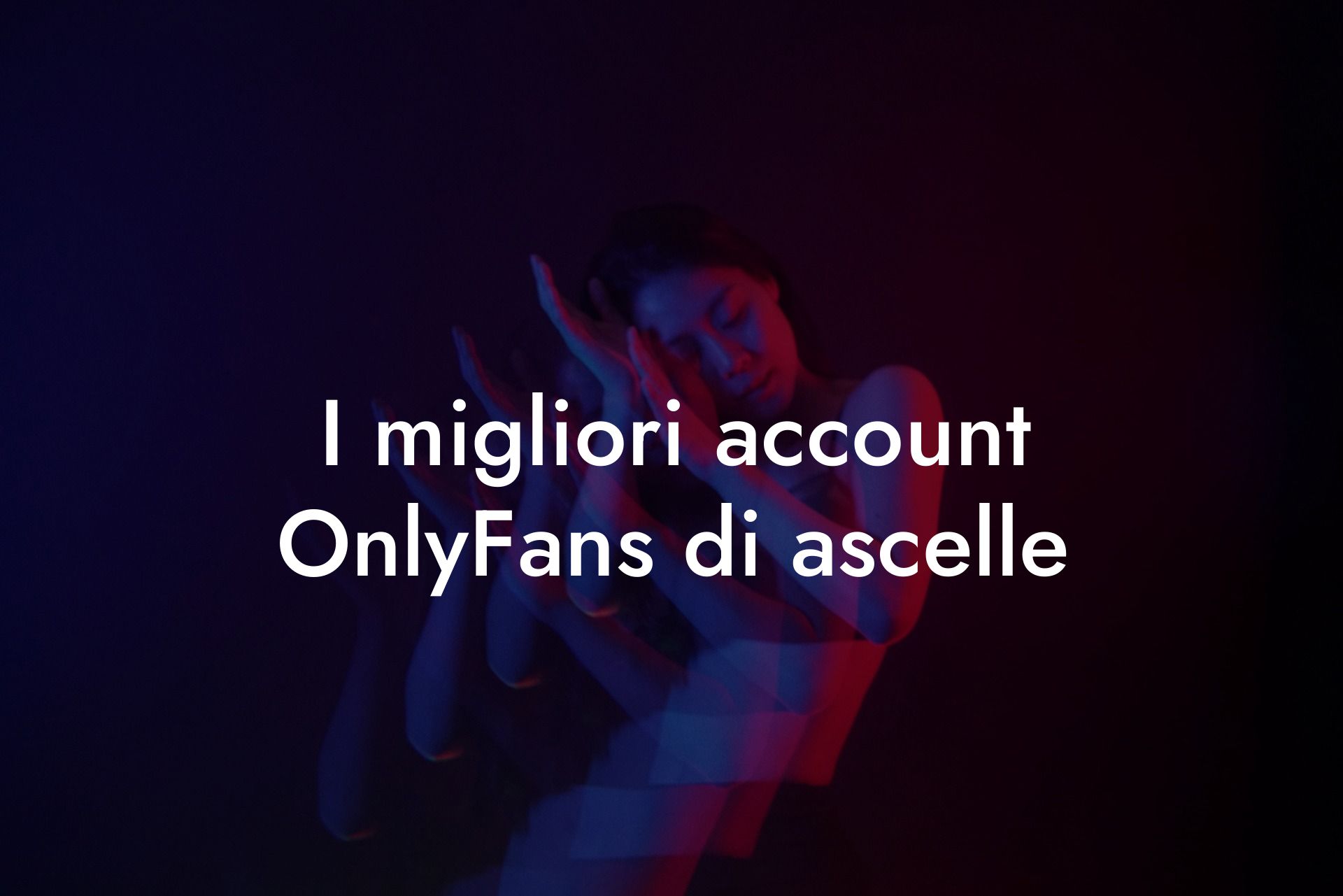 I migliori account OnlyFans di ascelle