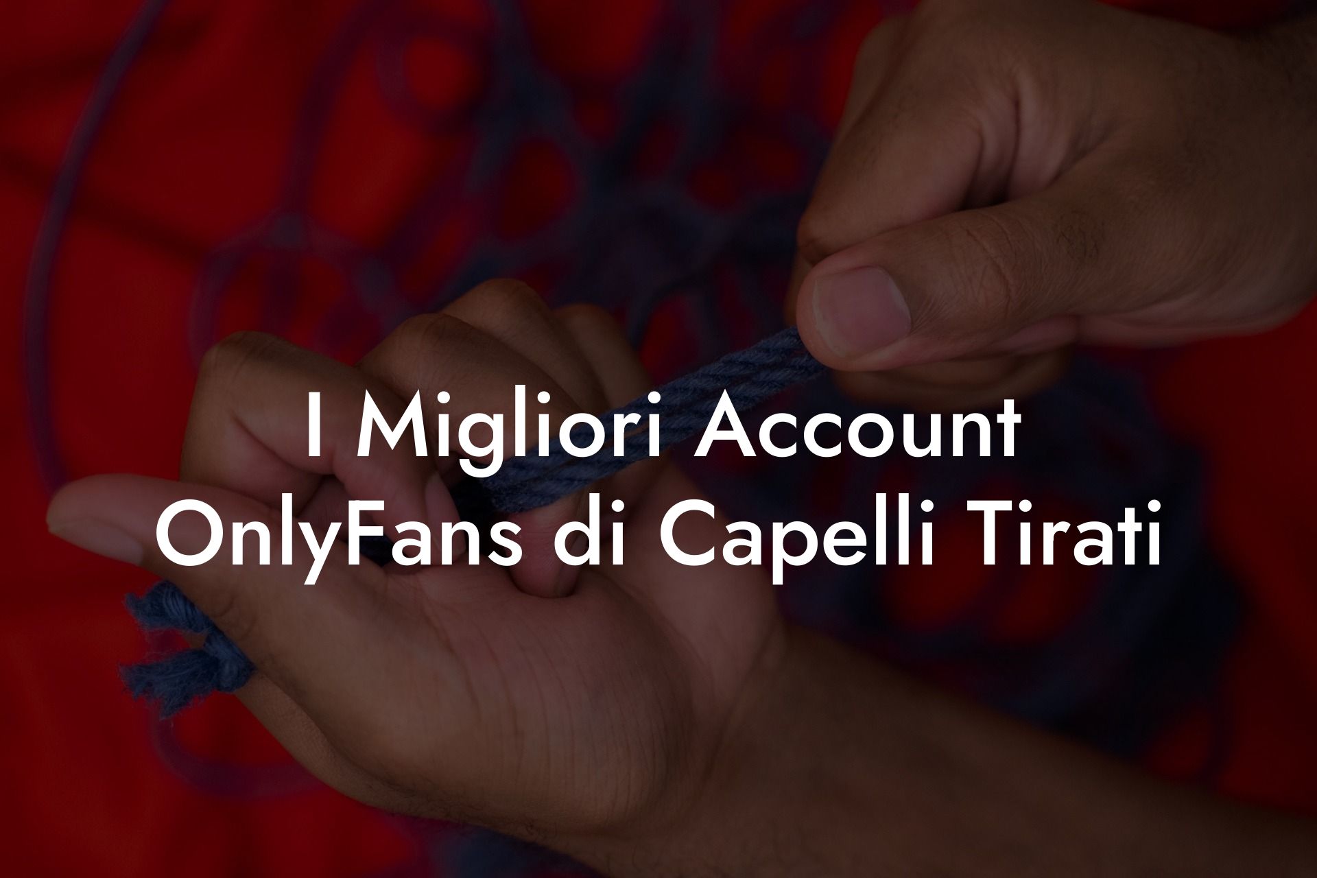 I Migliori Account OnlyFans di Capelli Tirati