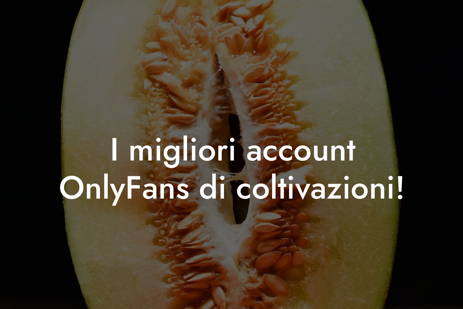 I migliori account OnlyFans di coltivazioni!