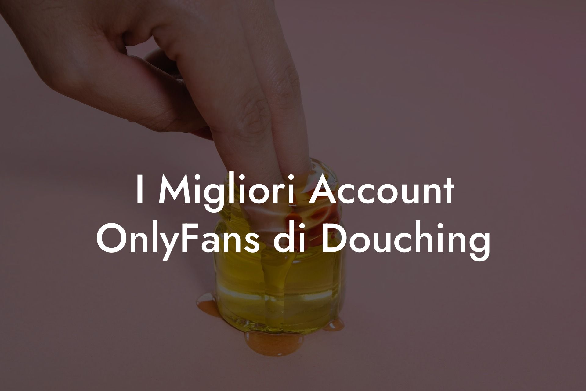 I Migliori Account OnlyFans di Douching