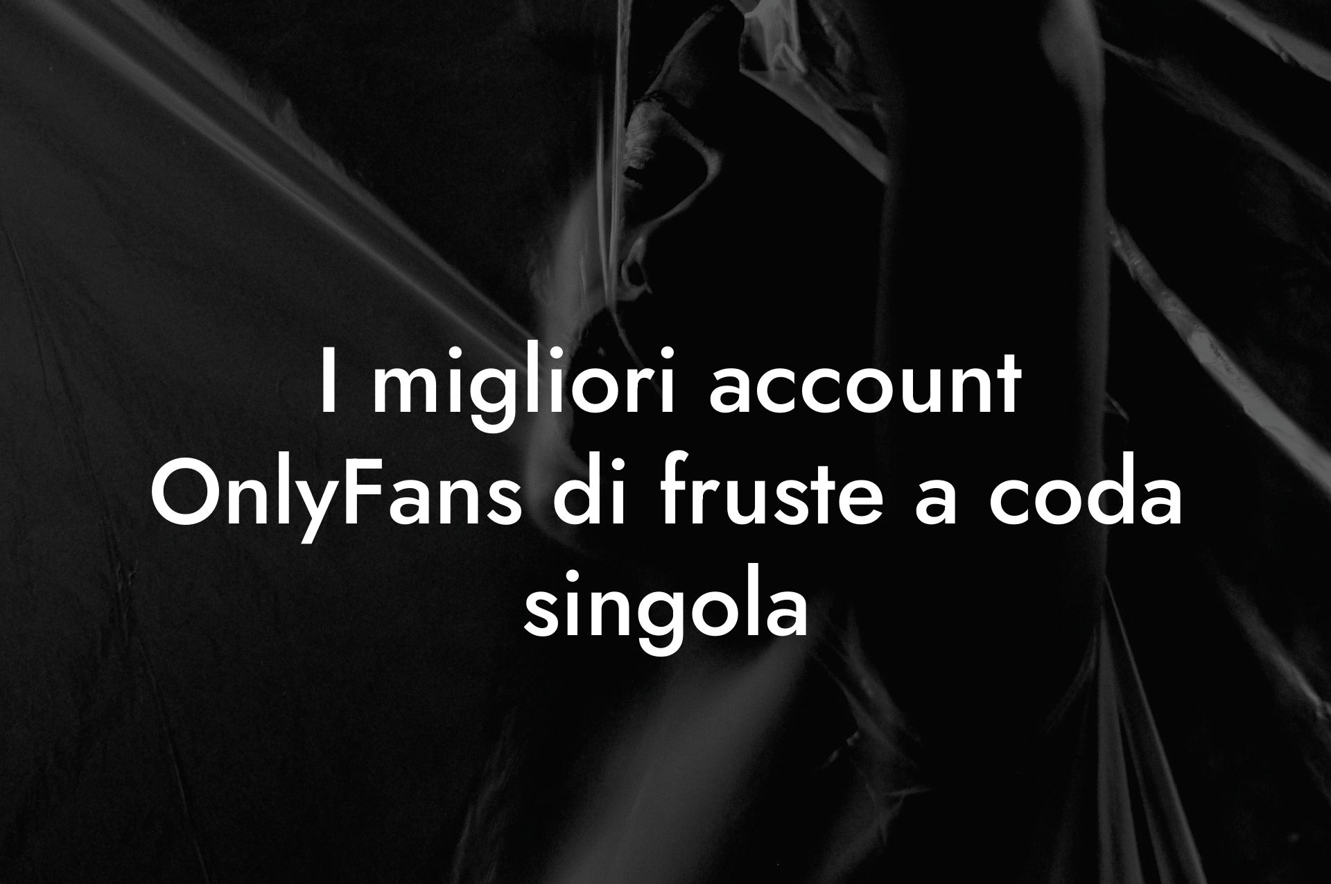 I migliori account OnlyFans di fruste a coda singola