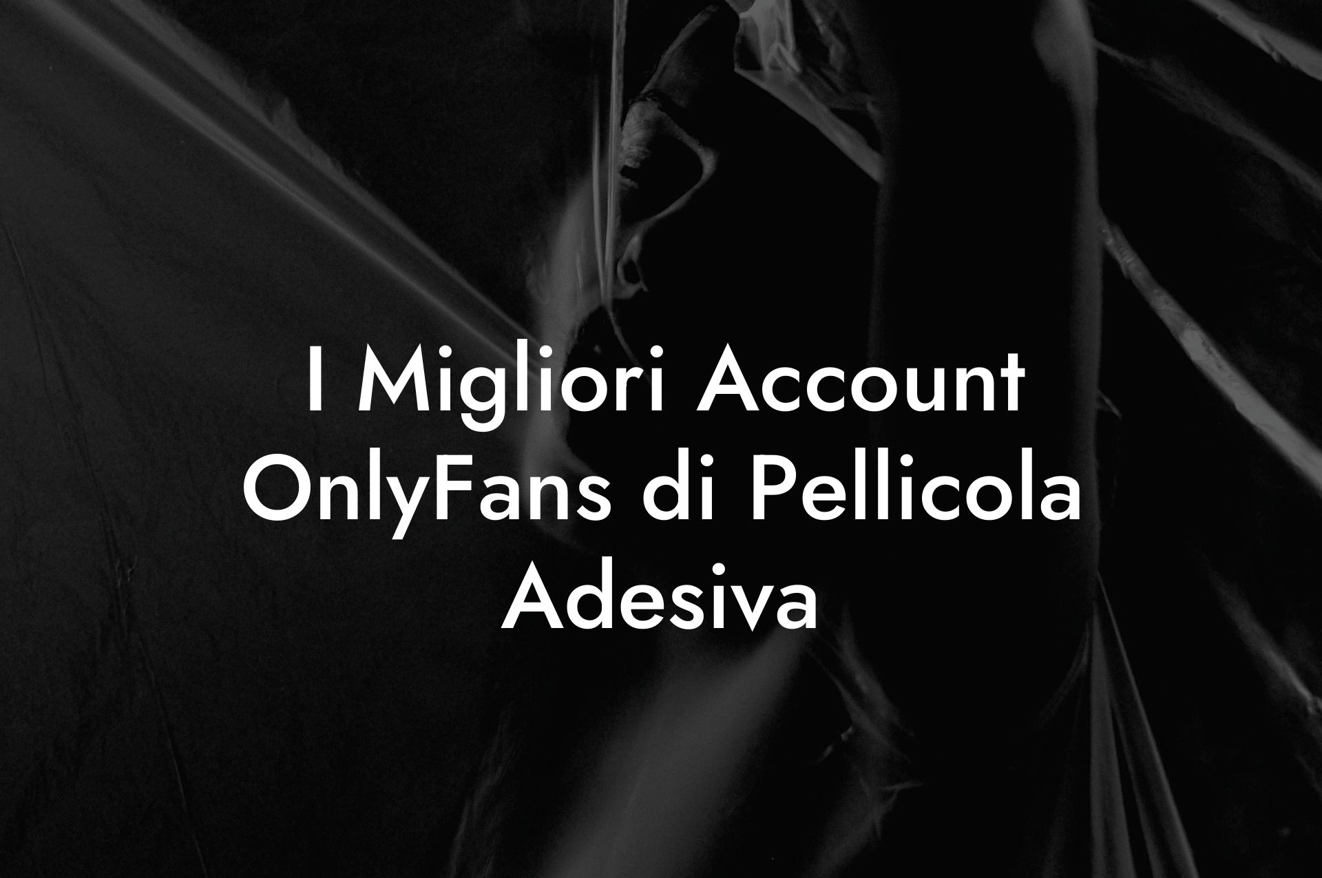I Migliori Account OnlyFans di Pellicola Adesiva