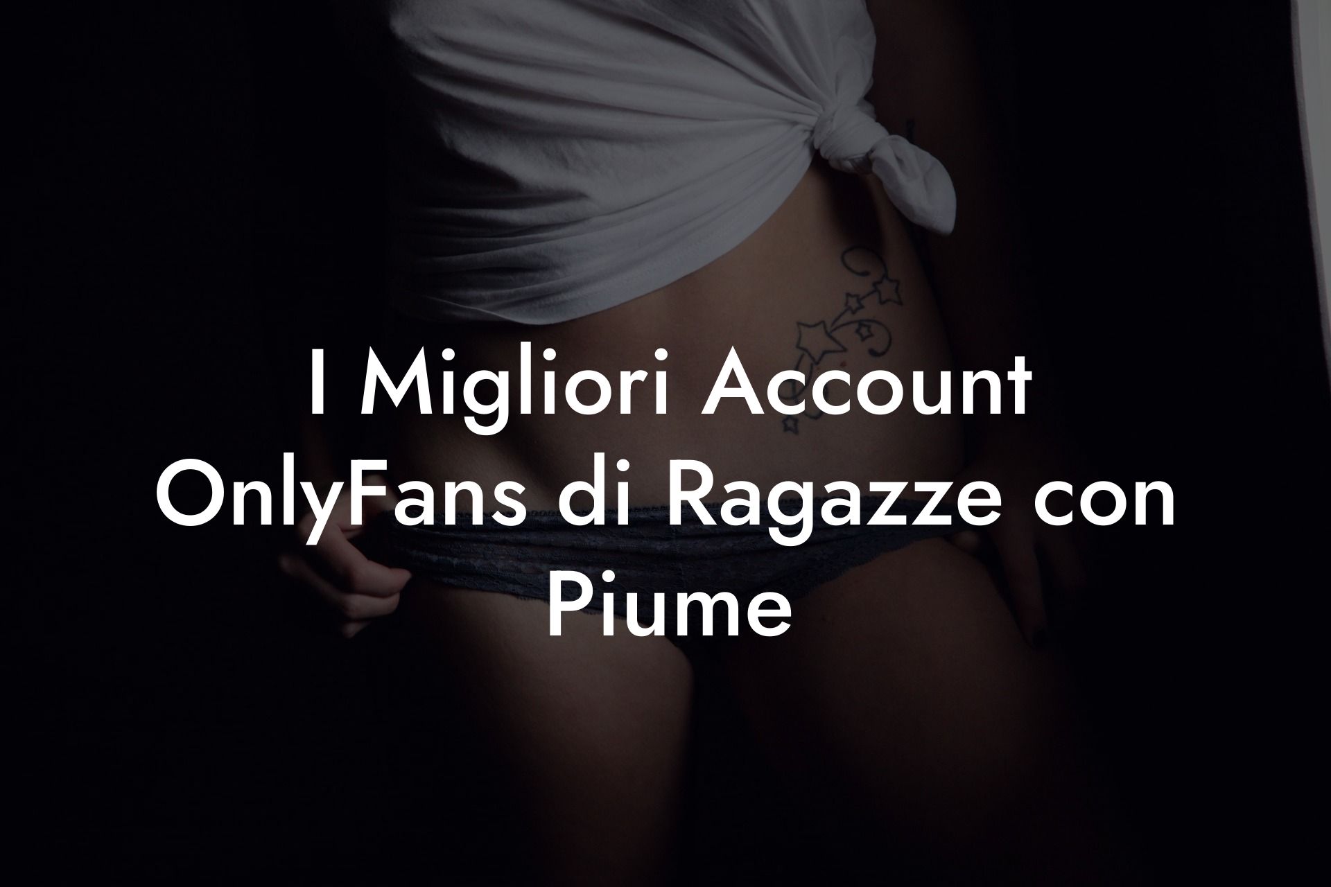 I Migliori Account OnlyFans di Ragazze con Piume