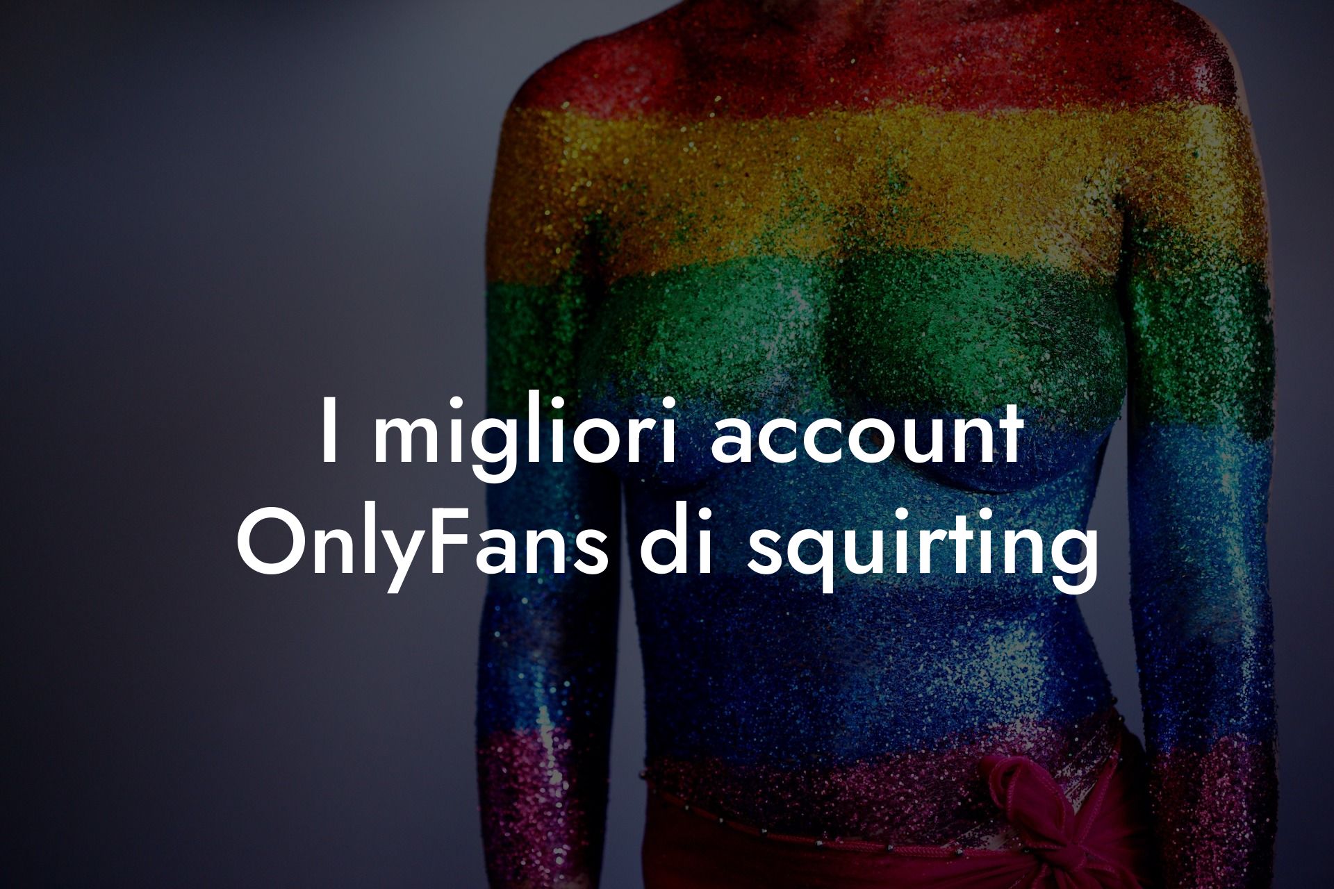 I migliori account OnlyFans di squirting
