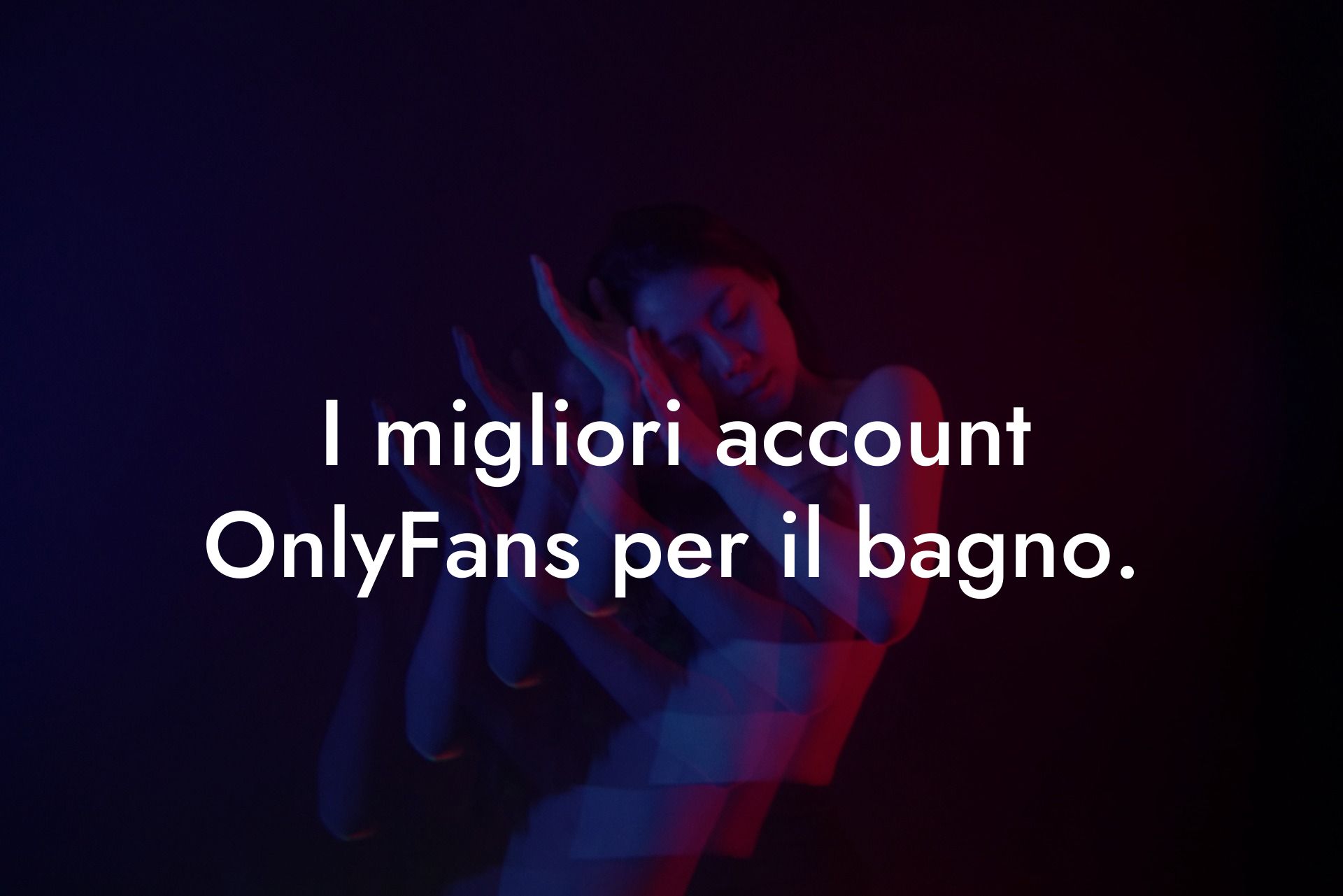 I migliori account OnlyFans per il bagno.
