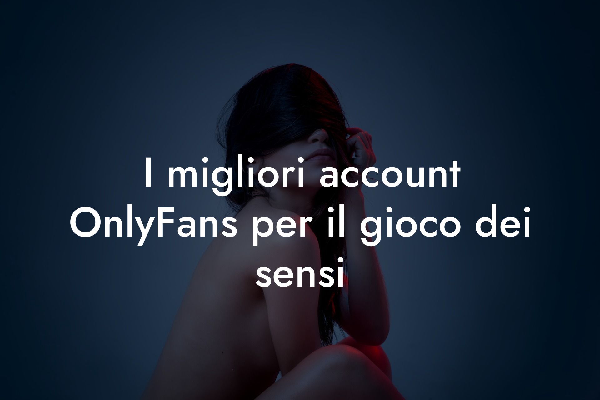 I migliori account OnlyFans per il gioco dei sensi