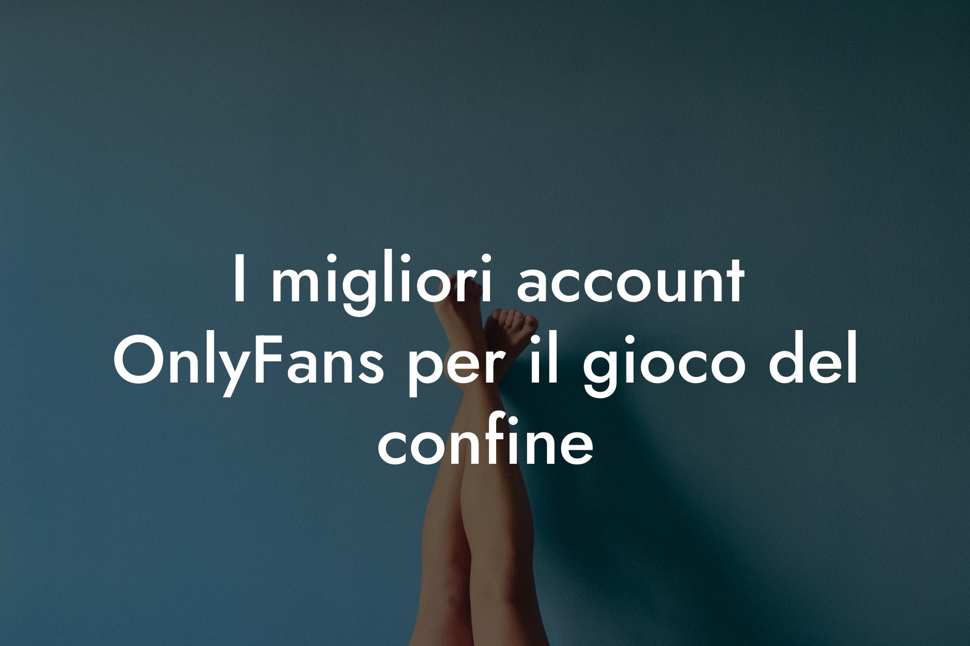 I migliori account OnlyFans per il gioco del confine