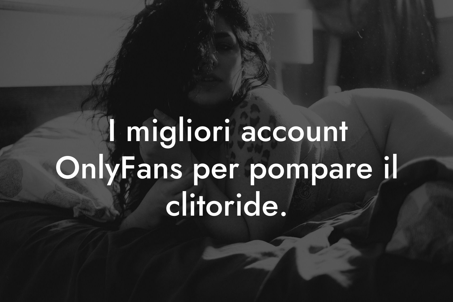 I migliori account OnlyFans per pompare il clitoride.