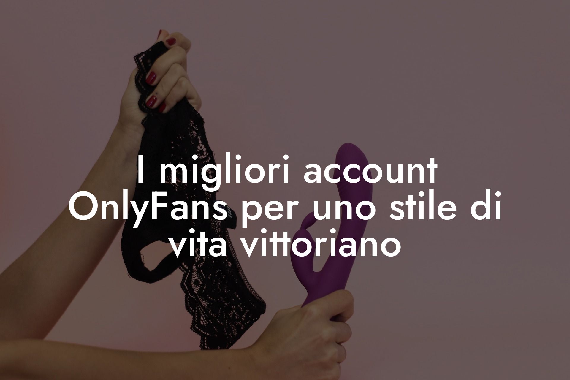 I migliori account OnlyFans per uno stile di vita vittoriano