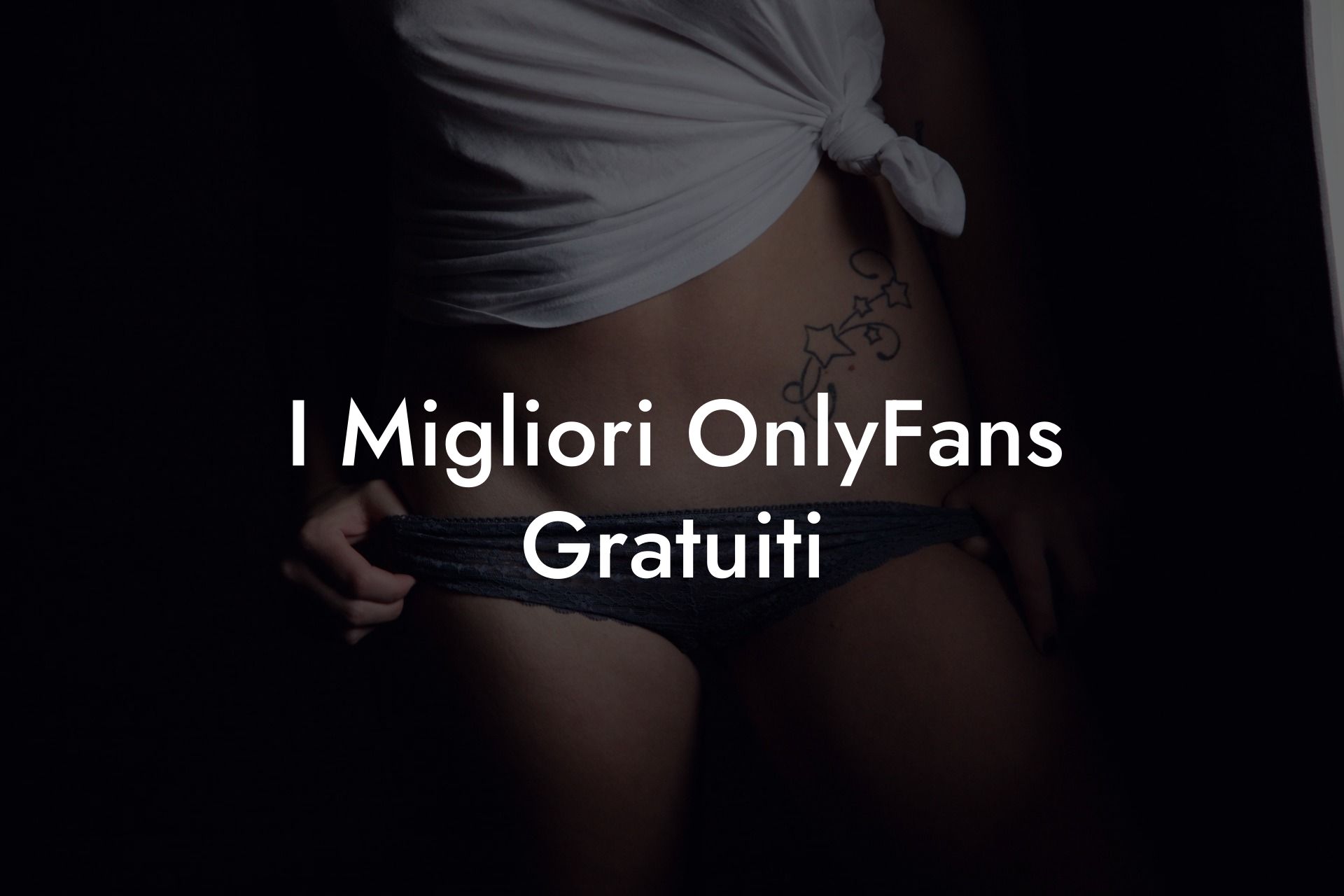 I Migliori OnlyFans Gratuiti
