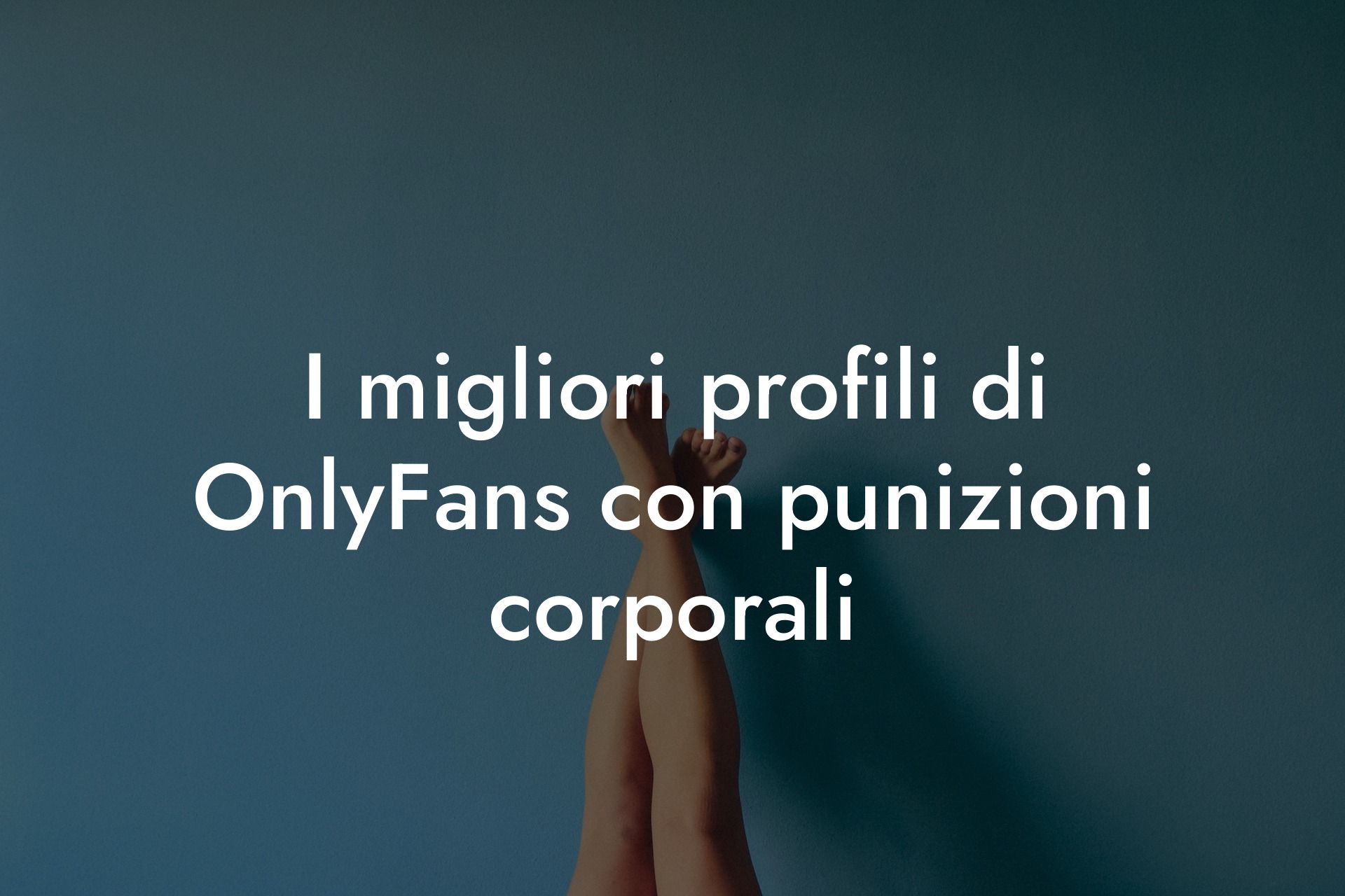 I migliori profili di OnlyFans con punizioni corporali