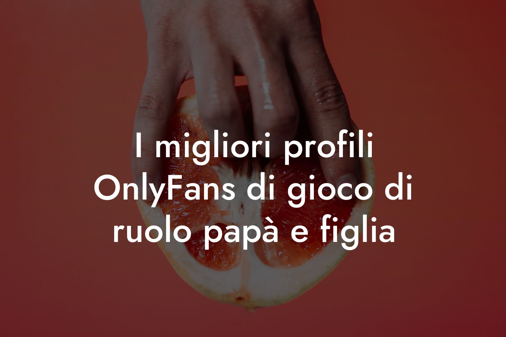 I migliori profili OnlyFans di gioco di ruolo papà e figlia