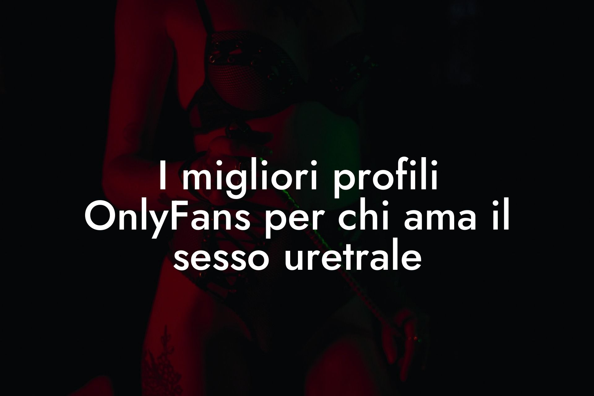 I migliori profili OnlyFans per chi ama il sesso uretrale