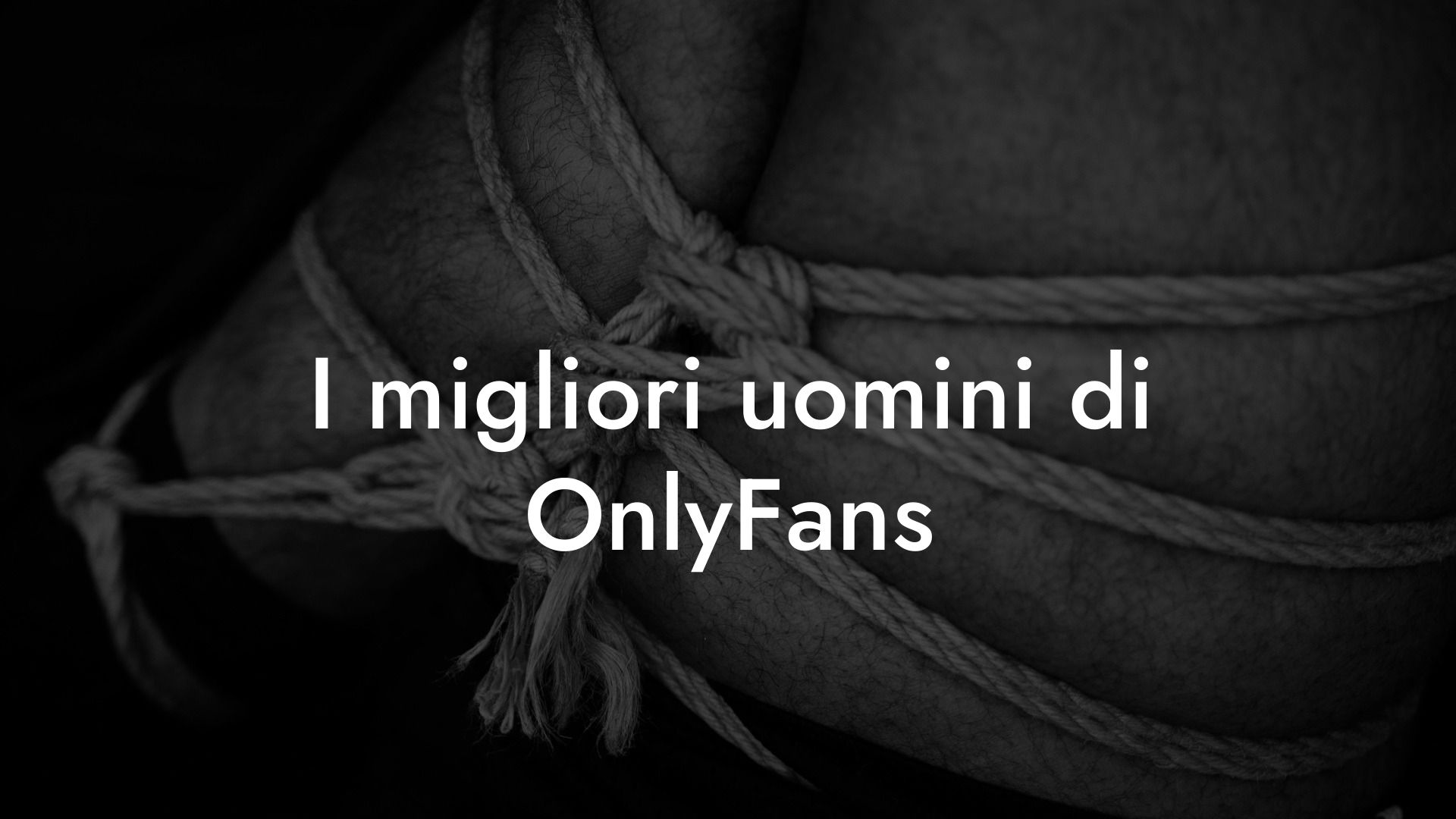 I migliori uomini di OnlyFans