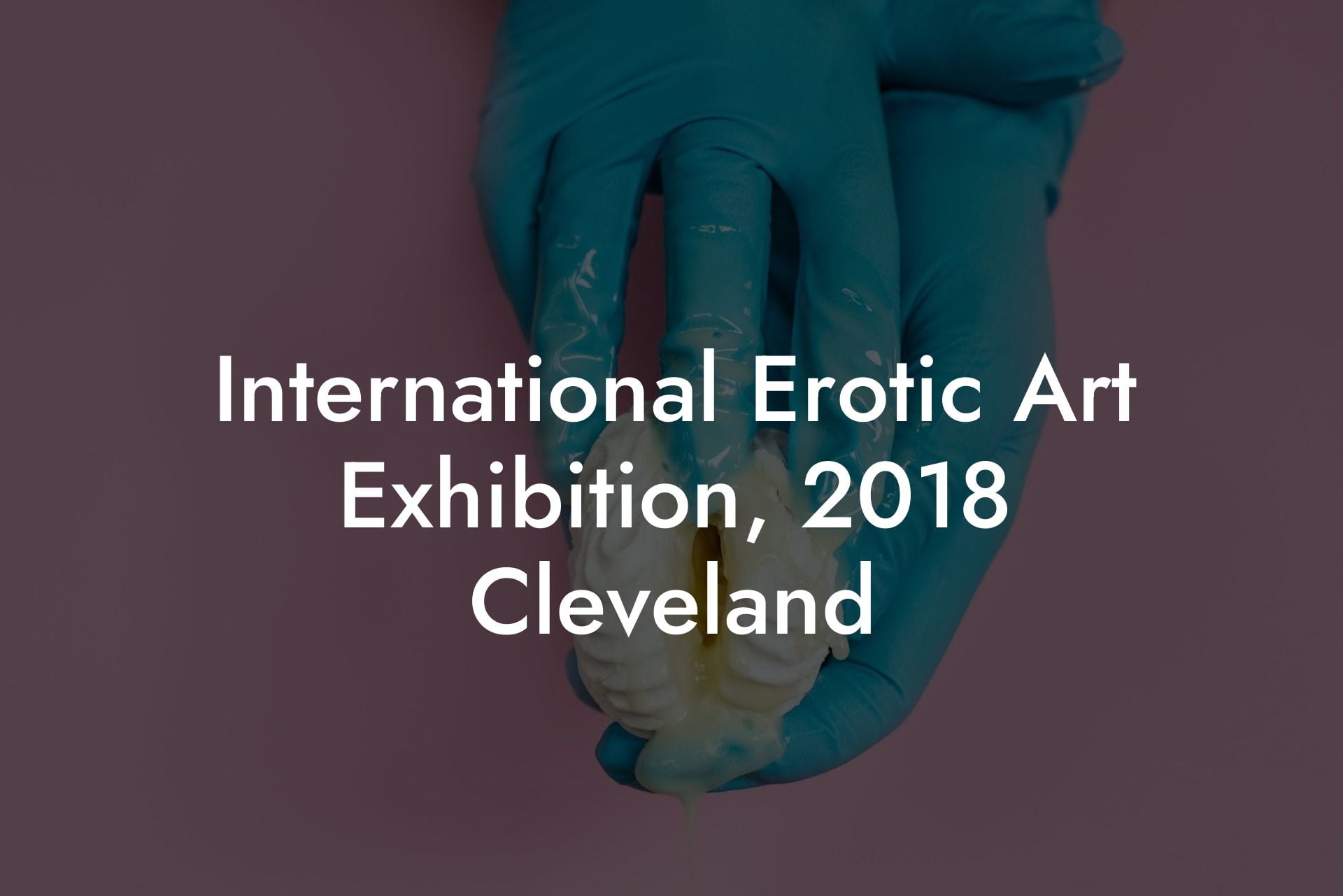 International Erotic Art Exhibition, 2018 Cleveland