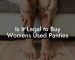 Is It Legal to Buy Womens Used Panties