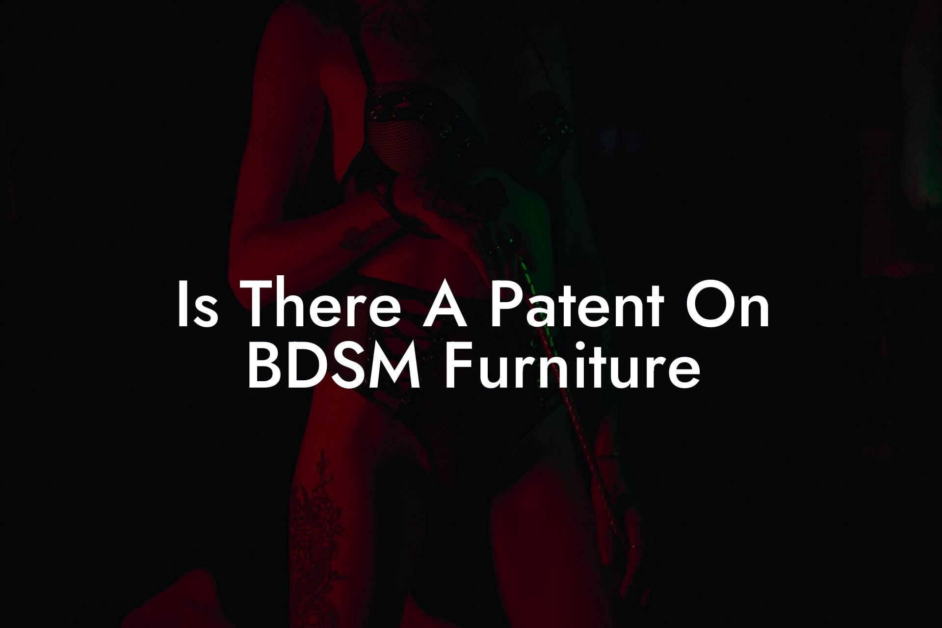 Is There A Patent On BDSM Furniture