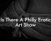 Is There A Philly Erotic Art Show
