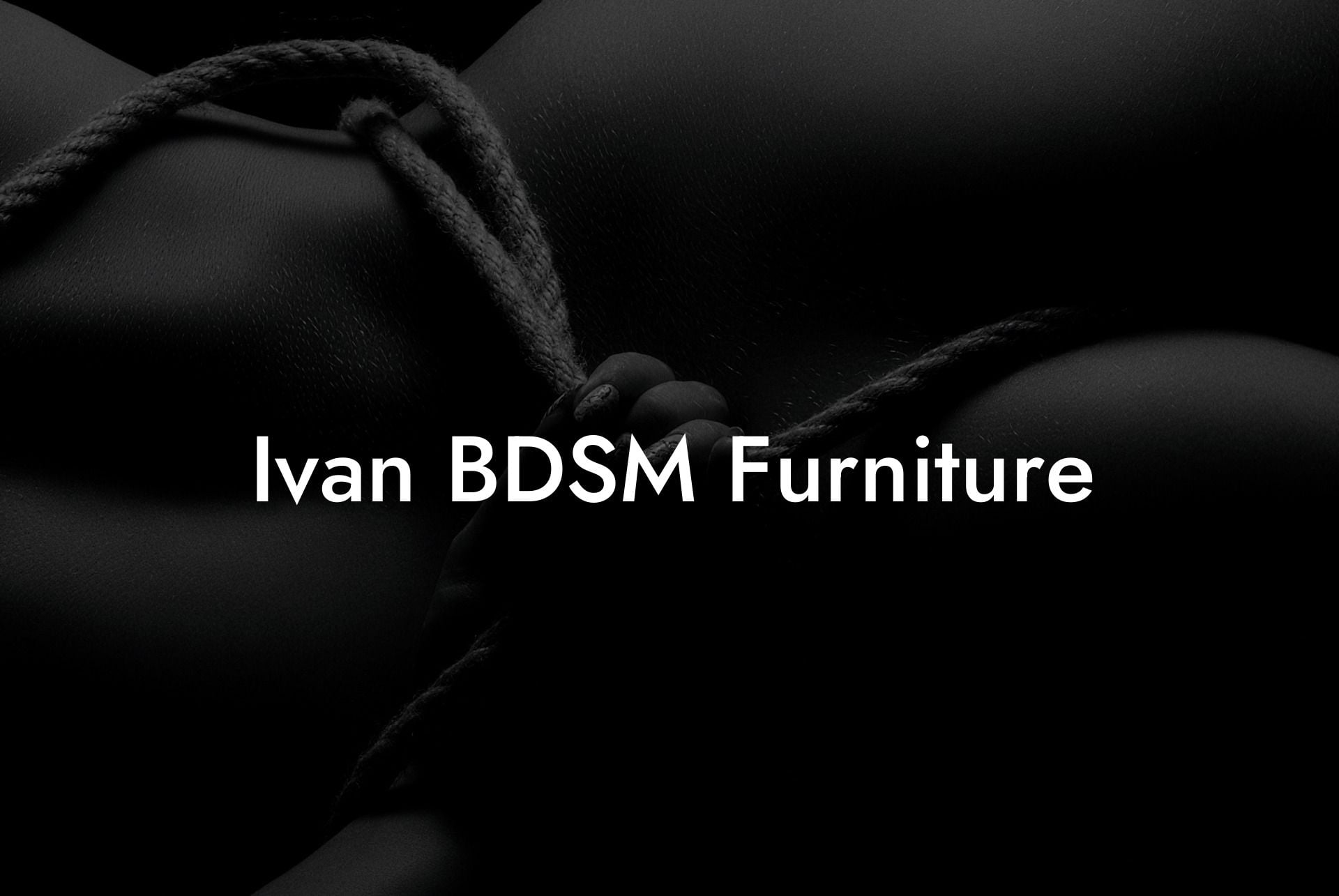 Ivan BDSM Furniture