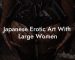 Japanese Erotic Art With Large Women