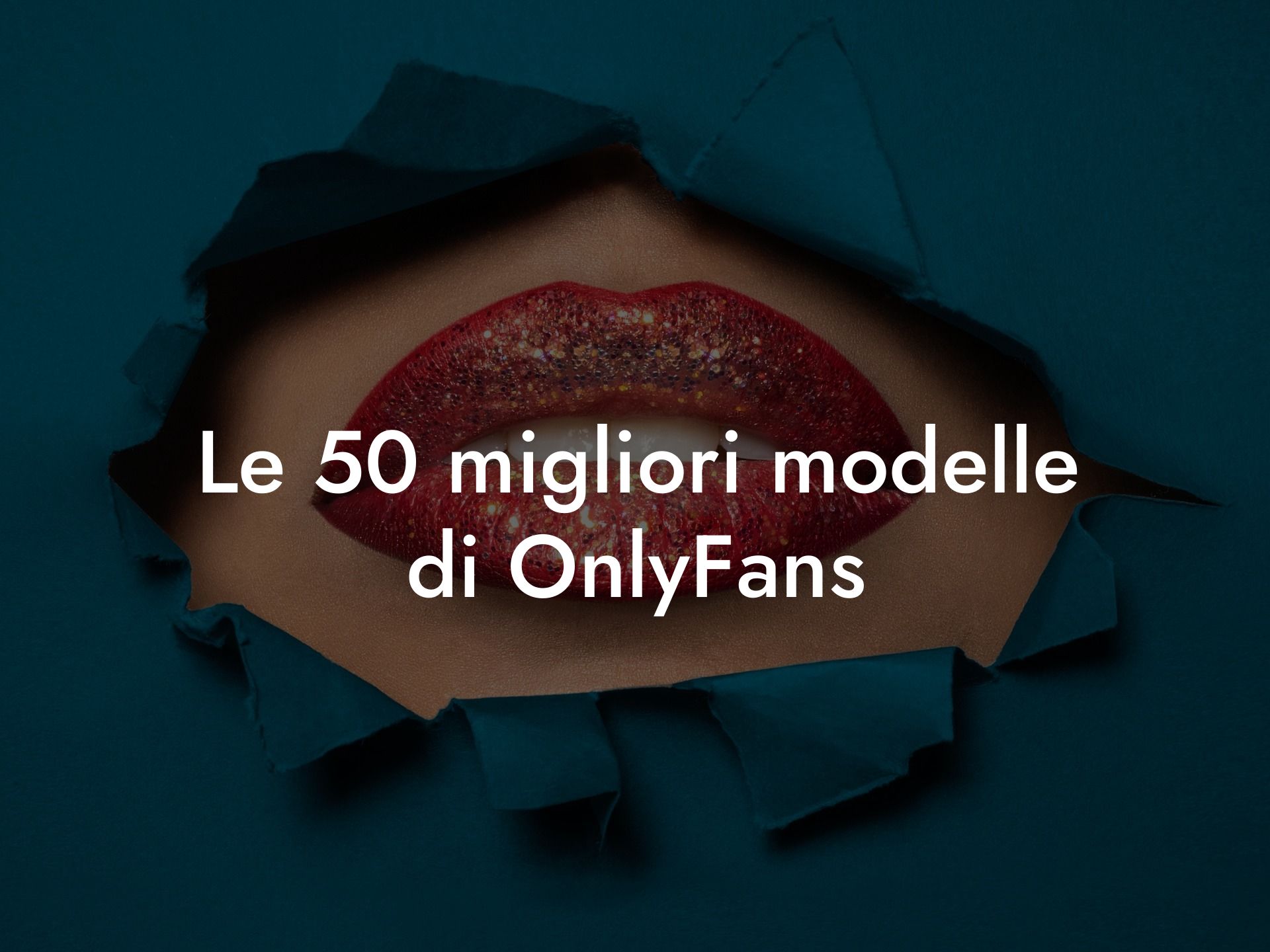 Le 50 migliori modelle di OnlyFans