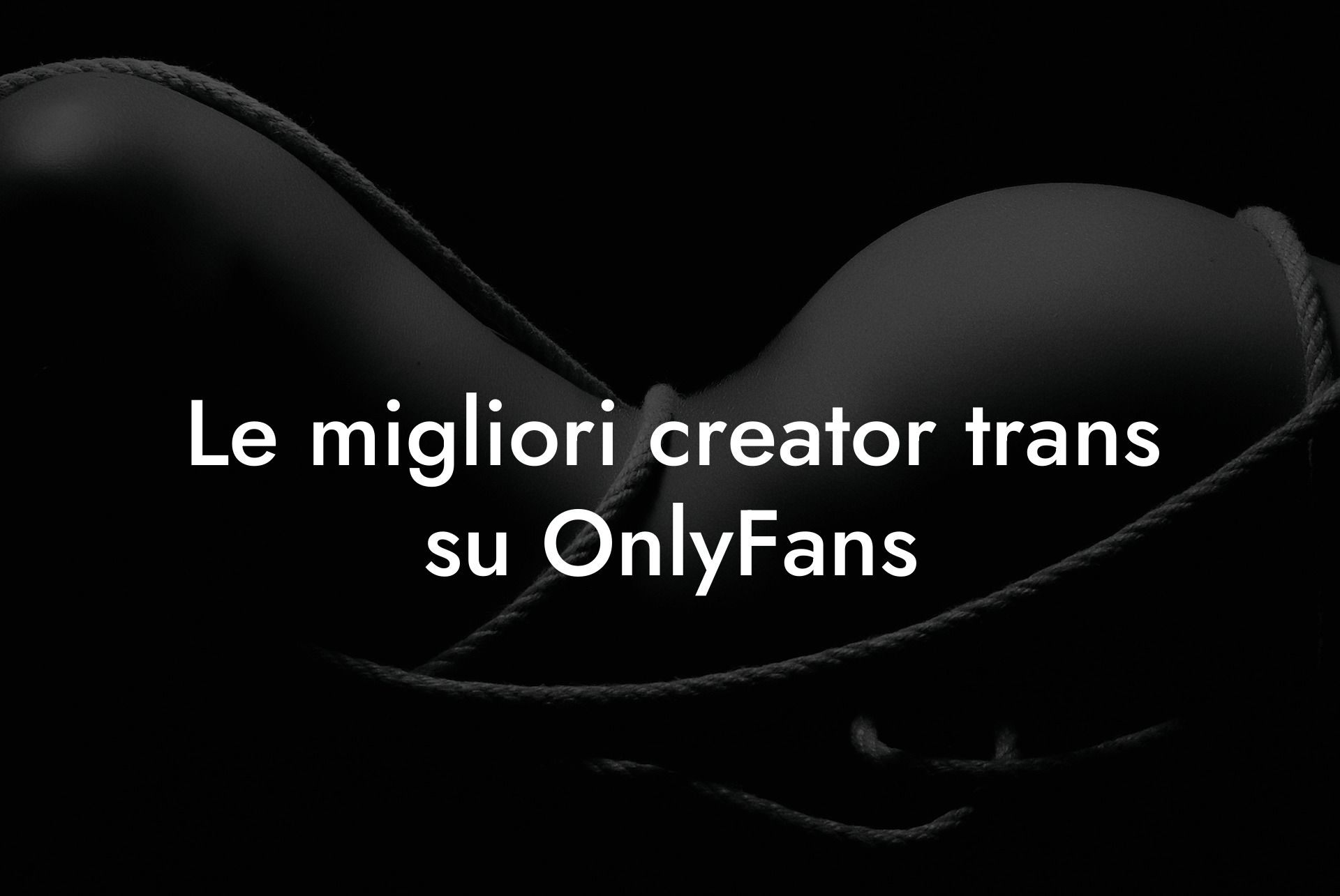 Le migliori creator trans su OnlyFans