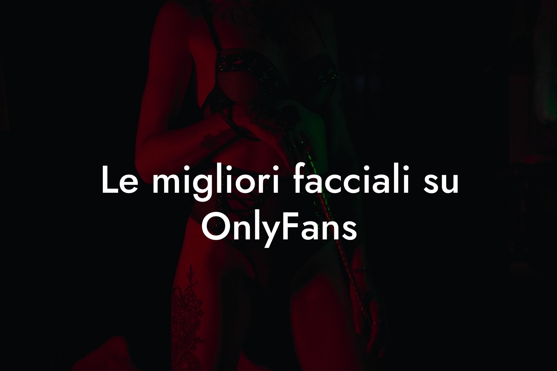 Le migliori facciali su OnlyFans