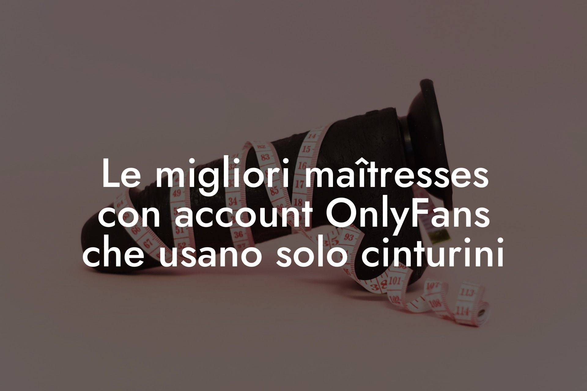 Le migliori maîtresses con account OnlyFans che usano solo cinturini