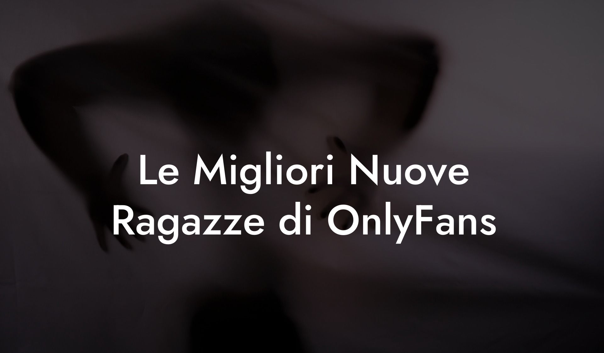 Le Migliori Nuove Ragazze di OnlyFans
