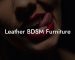 Leather BDSM Furniture