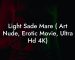 Light Sade Mare ( Art Nude, Erotic Movie, Ultra Hd 4K)