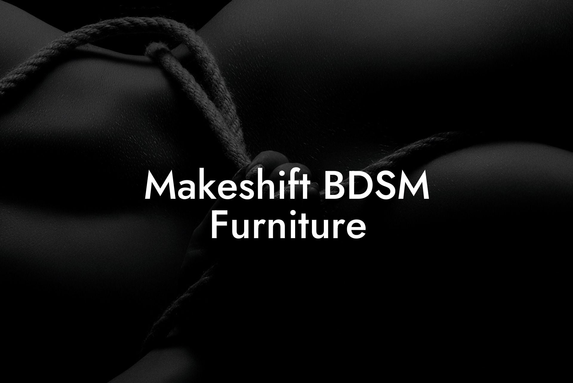 Makeshift BDSM Furniture