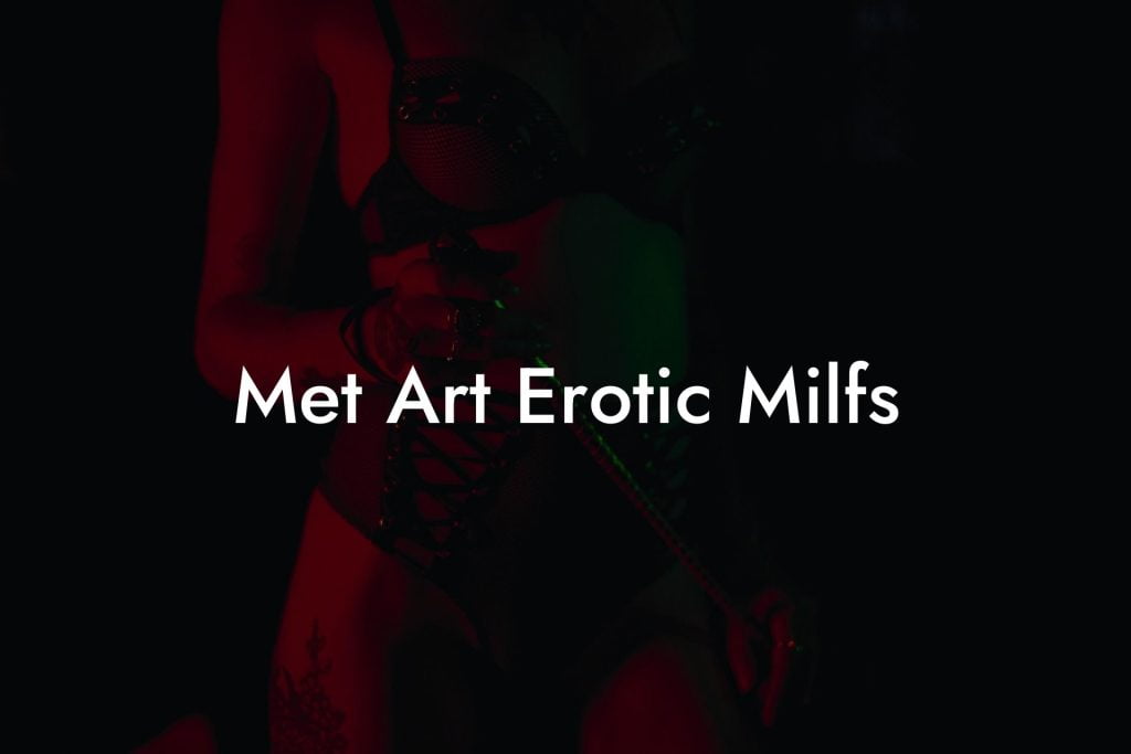 Met Art Erotic Milfs